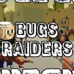 Bugs Raiders