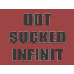 DDT SUCKED INFINIT