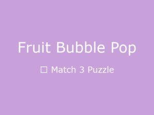 Fruit Bubble Pop