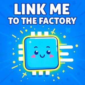 Link Me To The Factory