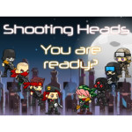 Shooting Heads
